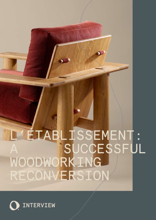 L’établissement: A successful woodworking reconversion