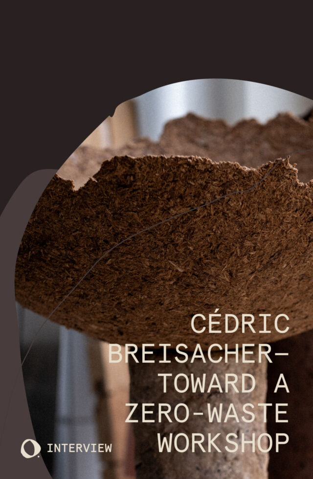 Cédric Breisacher—Toward a zero-waste workshop