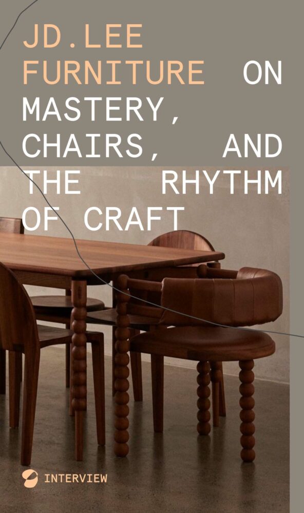JD.Lee Furniture on Mastery, Chairs, and the Rhythm of Craft